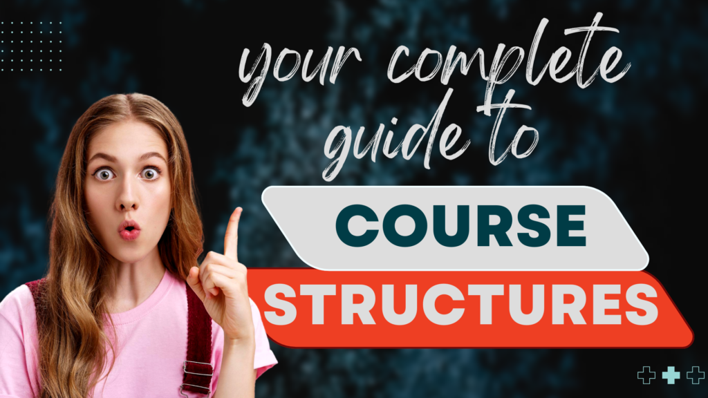 complete course structure guide